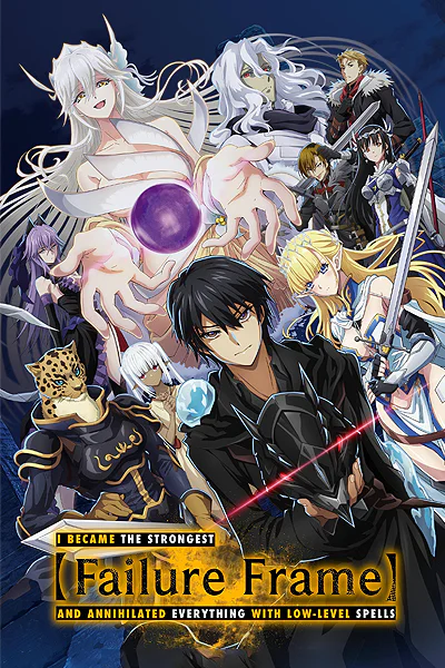 Failure Frame: I Became The Strongest And Annihilated Everything With Low-Level Spells